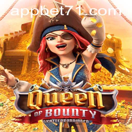 Discover the Thrills of QueenofBounty with Bet71